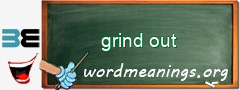 WordMeaning blackboard for grind out